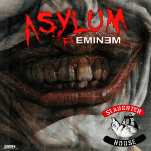 Asylum - Slaughterhouse (Ft. Eminem)