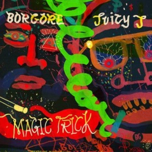 Magic Trick - Borgore (Ft. Juicy J)