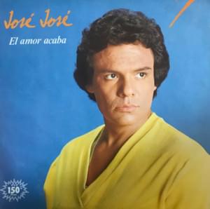 El Amor Acaba - José José