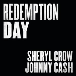 Redemption Day - Sheryl Crow & Johnny Cash