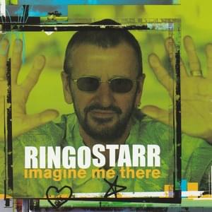 Imagine Me There - Ringo Starr