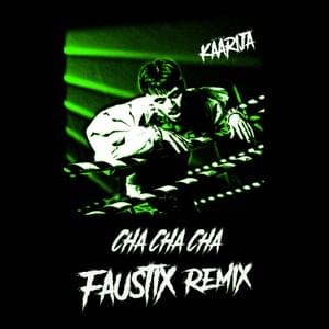 Cha Cha Cha (Faustix Remix) - Käärijä