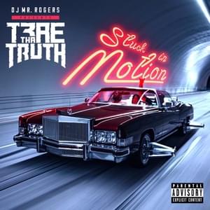 Stuck in Motion - Trae tha Truth