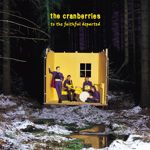 When You’re Gone (Early Mix) - The Cranberries