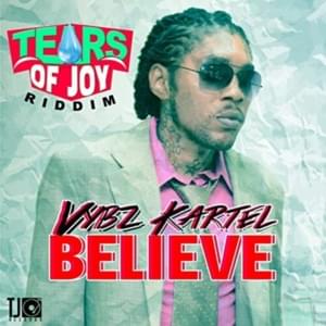 Believe - Vybz Kartel