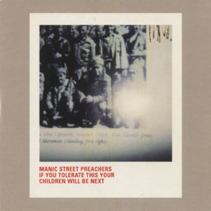 If You Tolerate This Your Children Will Be Next - Manic Street Preachers