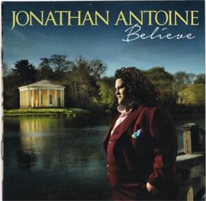 Because We Believe - Jonathan Antoine