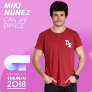 Can We Dance - Operación Triunfo 2018 (Ft. Miki Núñez)