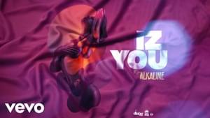 Iz You - Alkaline