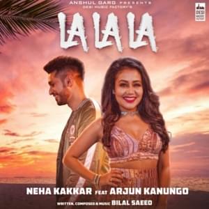 Neha Kakkar & Arjun Kanungo - LA LA LA (Hindi Translation) - Lyrxo Hindi Translations (हिंदी अनुवाद)