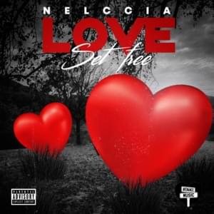 Love Set Free - Nelccia