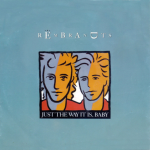 Just The Way It Is, Baby - The Rembrandts