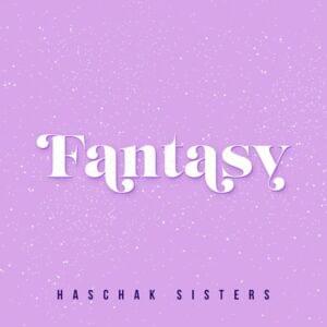 Fantasy - Haschak Sisters