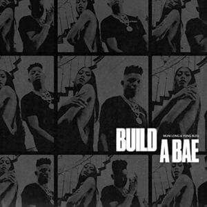 Build a Bae - Muni Long (Ft. Yung Bleu)