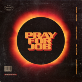 Pray For Job - Jonna Fraser (Ft. MocroManiac, Sevn Alias & Young Ellens)