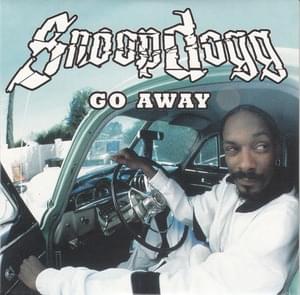 Go Away - Snoop Dogg (Ft. Kokane)