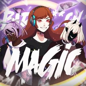 Bad B!tch Magic - HalaCG (Ft. Chi-Chi (USA), DEMONDICE, Justine M, Lollia, Louverture, LulunaRina, Miori Celesta, OR3O, Reinaeiry & Shirobeats)