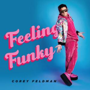 Feeling Funky - Corey Feldman