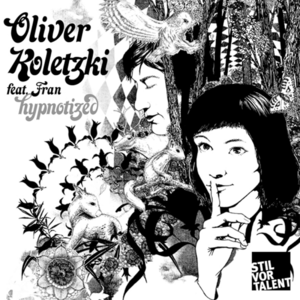 Hypnotized - Oliver Koletzki (Ft. Fran (DE))