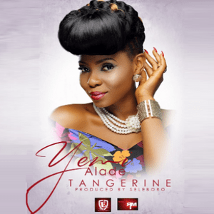 Tangerine - Yemi Alade (Ft. Selebobo)