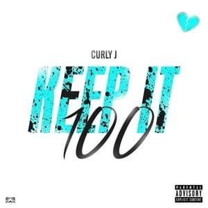 Keep It 100 - Curly J