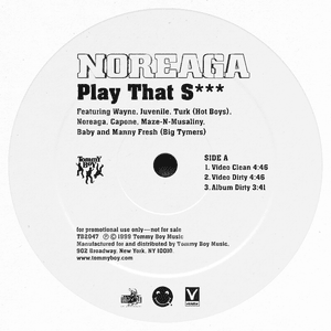 Play That S*** (12″ Single Version) - N.O.R.E. (Ft. Big Tymers, Birdman, Capone-N-Noreaga, Hot Boys, Juvenile, Lil Wayne, Mannie Fresh, Musaliny-N-Maze & Turk)