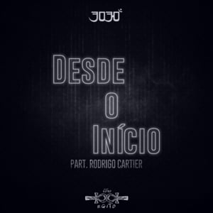 Desde o Início - 3030 (Ft. Rodrigo Cartier)