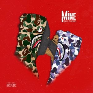 Mine - Tink & G Herbo