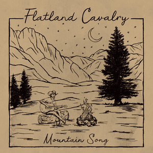 Mountain Song - Flatland Cavalry