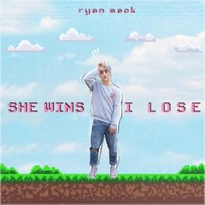 She Wins, I Lose - Ryan Mack