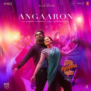 Angaaron (From ”Pushpa 2 The Rule”) [HINDI] - Shreya Ghoshal & Raqueeb Alam