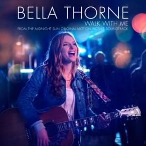 Walk with Me - Bella Thorne