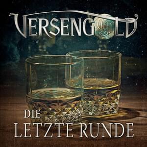 Die letzte Runde - Versengold