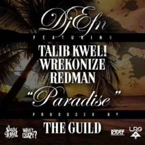 Paradise - DJ EFN (Ft. Redman, Talib Kweli & Wrekonize)