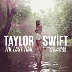 Taylor Swift - The Last Time ft. Gary Lightbody (Traducción al Español) - Lyrxo Traducciones al Español