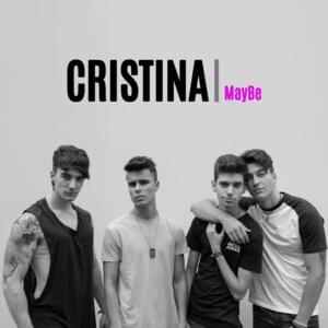 Cristina - MAYBE (Band)