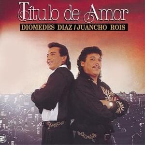 Título de Amor - Diomedes Diaz