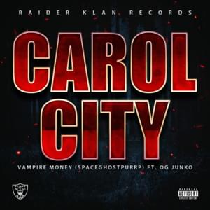 Carol City - SpaceGhostPurrp (Ft. OG Junko)