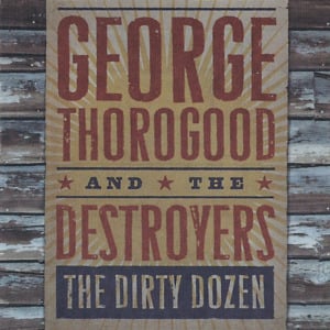 Run Myself Out Of Town - George Thorogood & The Destroyers