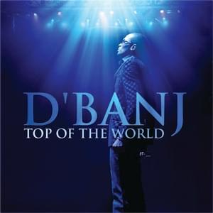 Top of the World - D'Banj