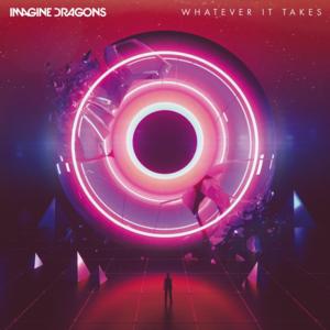 Imagine Dragons - Whatever It Takes (Bản dịch tiếng Việt) - Lyrxo Bản dịch tiếng Việt