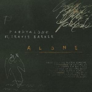 Alone - Pardyalone (Ft. Travis Barker)