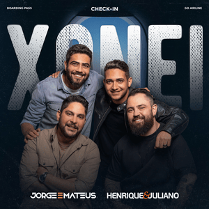 Xonei - Jorge & Mateus (Ft. Henrique & Juliano)