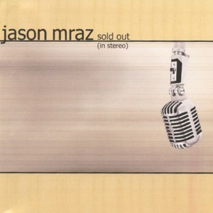 Sold Out - Jason Mraz