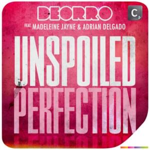 Unspoiled Perfection - Deorro (Ft. Adrian Delgado & Genes)