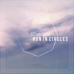 Run in Circles - Vestron Vulture (Ft. 2020k)