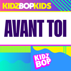 Avant Toi - KIDZ BOP Kids