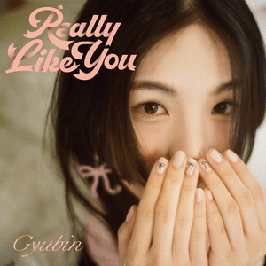 Really Like You (English Version) - GYUBIN (규빈)