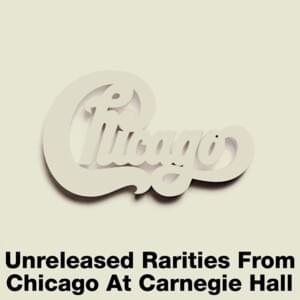 Loneliness is Just a Word (Live at Carnegie Hall, New York, NY, April 5-10, 1971) - Chicago