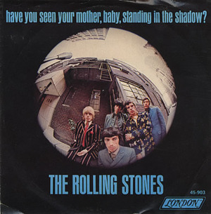 Have You Seen Your Mother, Baby, Standing in the Shadow? - The Rolling Stones